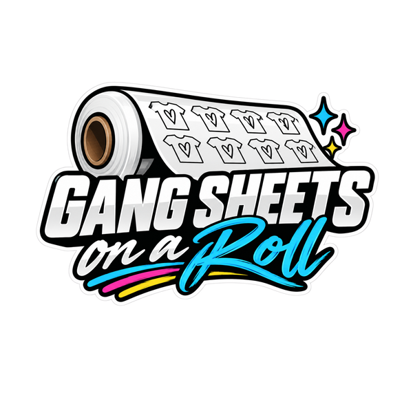 Gang Sheets on a Roll